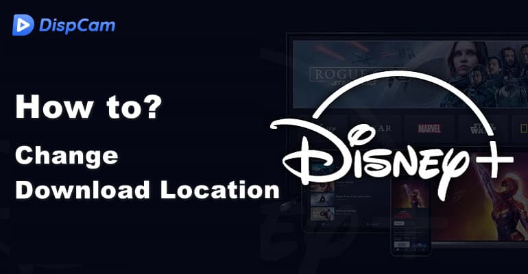 change the download location of disney plus