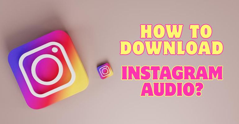how to download instagram audio