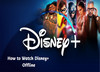 watch Disney Plus video offline