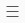 menu button